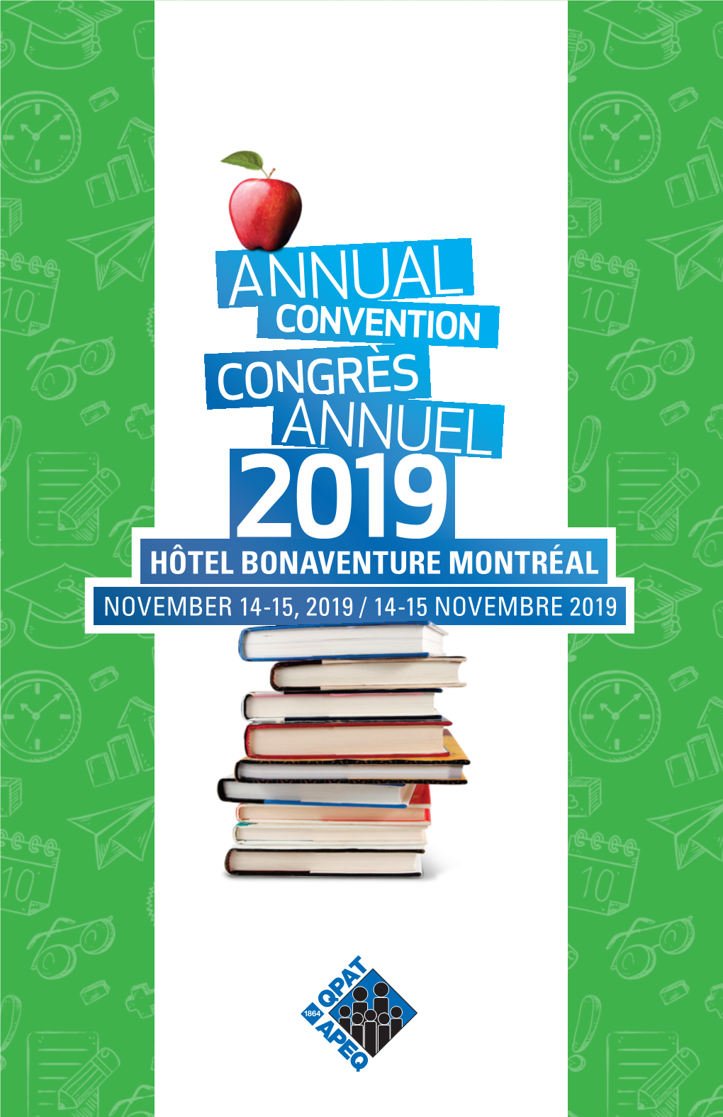 ANNUAL CONVENTION CONGRÈS ANNUEL 2019 HÔTEL BONAVENTURE MONTRÉAL NOVEMBER 14-15, 2019 / 14-15 NOVEMBRE 2019 / Convention Structure Organisation Du Congrès