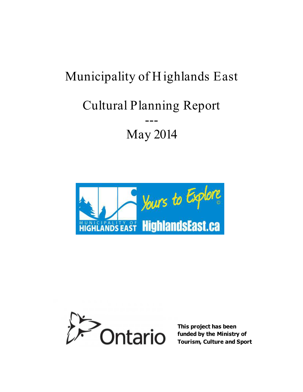 Municipality of Highlands East Cultural Planning Report --- May 2014