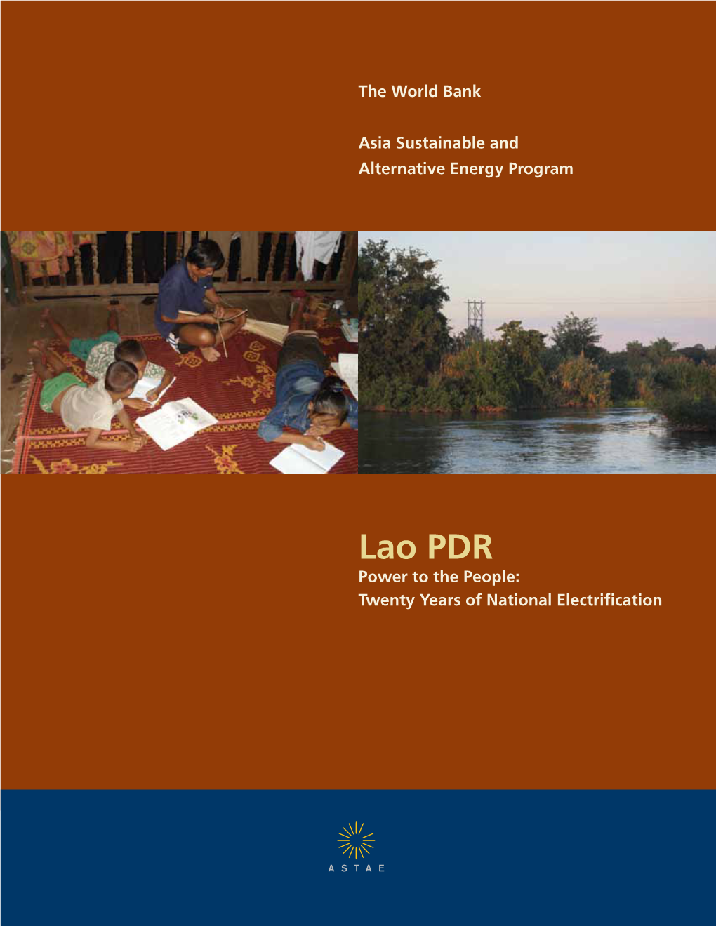 Lao PDR Power to the People: Twenty Years of National Electrification Copyright © 2012