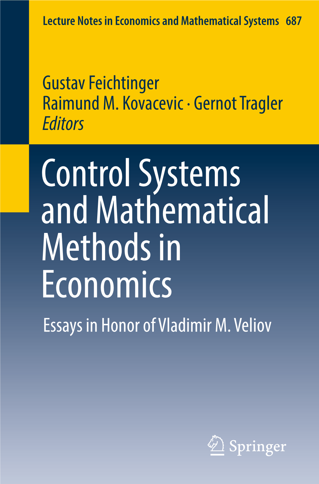 Control Systems and Mathematical Methods in Economics Essays in Honor of Vladimir M