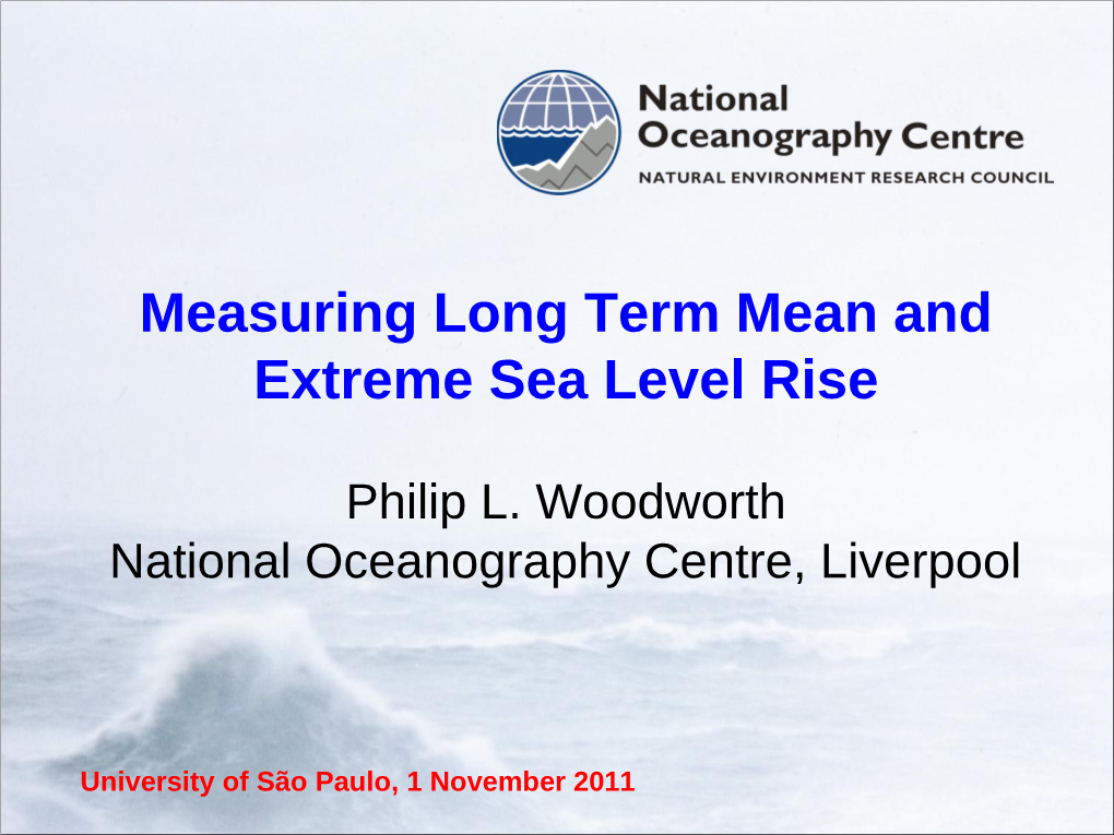 Measuring Long Term Mean and Extreme Sea Level Rise