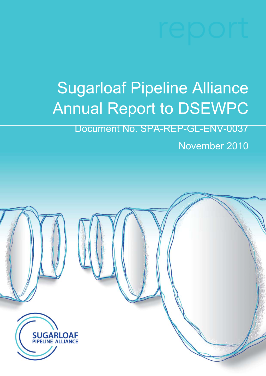 Sugarloaf Pipeline Alliance Annual Report to DSEWPC Document No