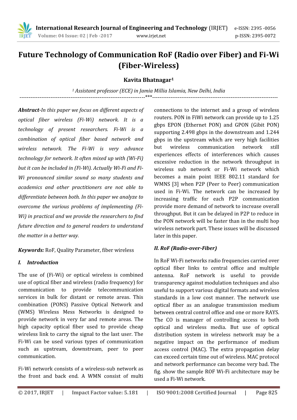 Future Technology of Communication Rof (Radio Over Fiber) and Fi-Wi (Fiber-Wireless)