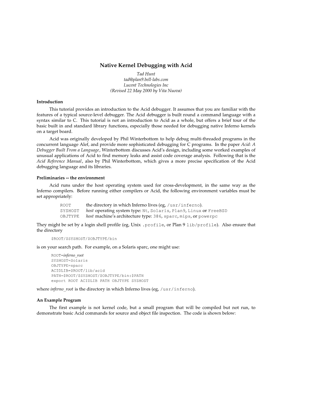 Native Kernel Debugging with Acid Tad Hunt Tad@Plan9.Bell-Labs.Com Lucent Technologies Inc (Revised 22 May 2000 by Vita Nuova)
