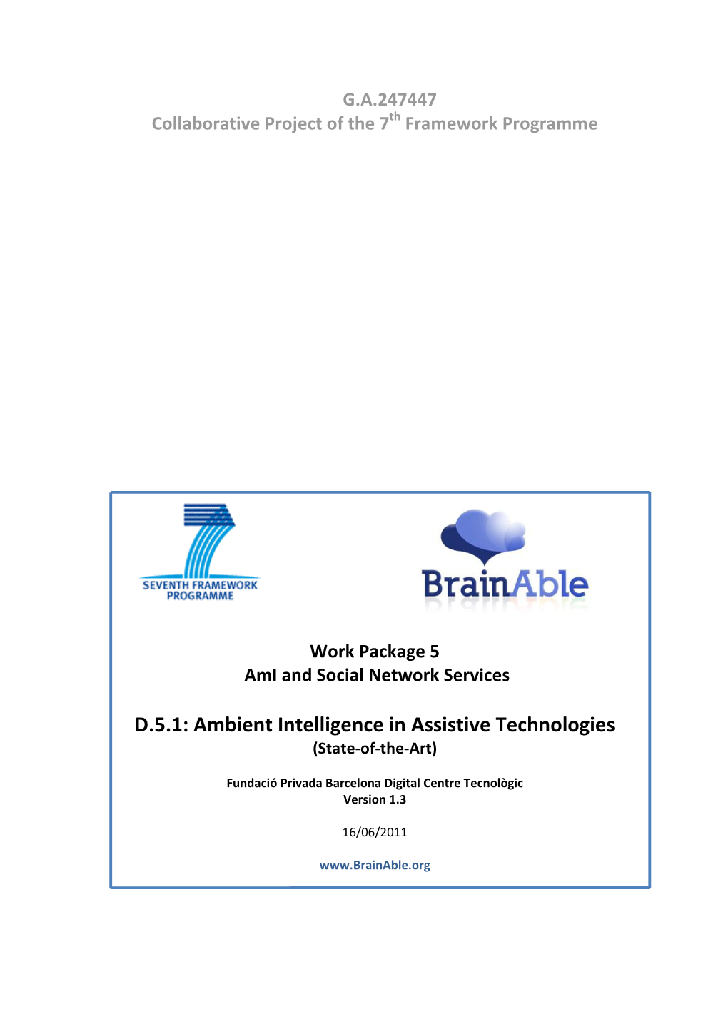 Ambient Intelligence in Assistive Technologies (State-Of-The-Art)