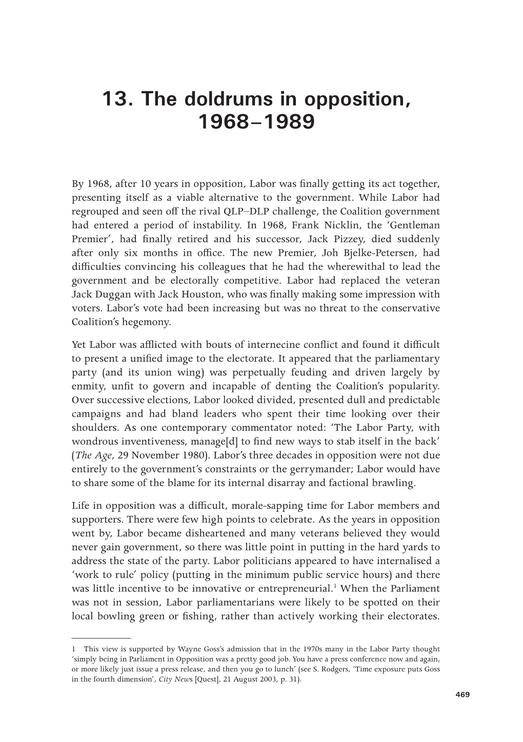 The Doldrums in Opposition, 1968–1989