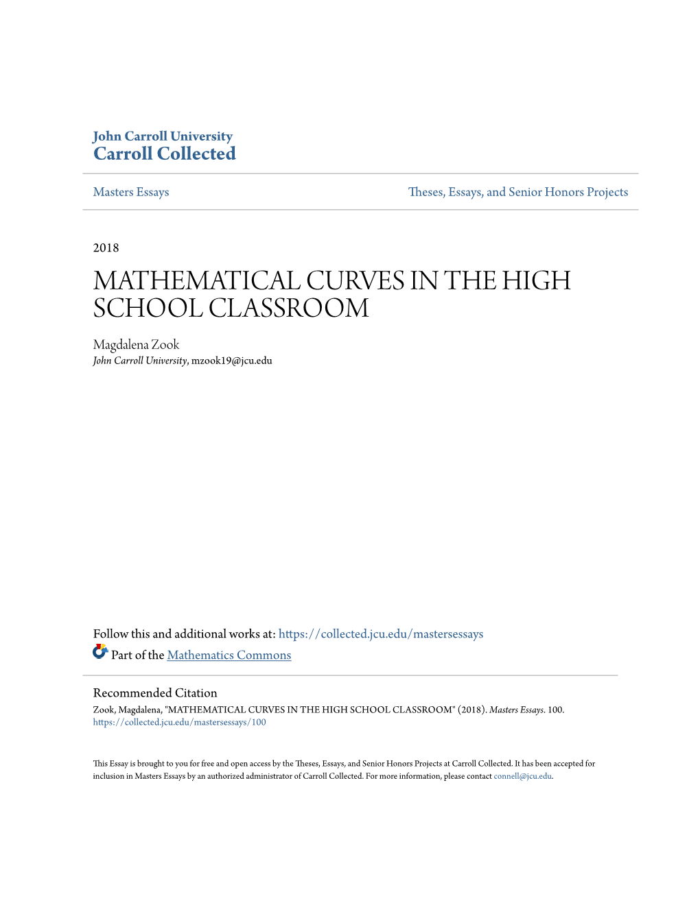 MATHEMATICAL CURVES in the HIGH SCHOOL CLASSROOM Magdalena Zook John Carroll University, Mzook19@Jcu.Edu