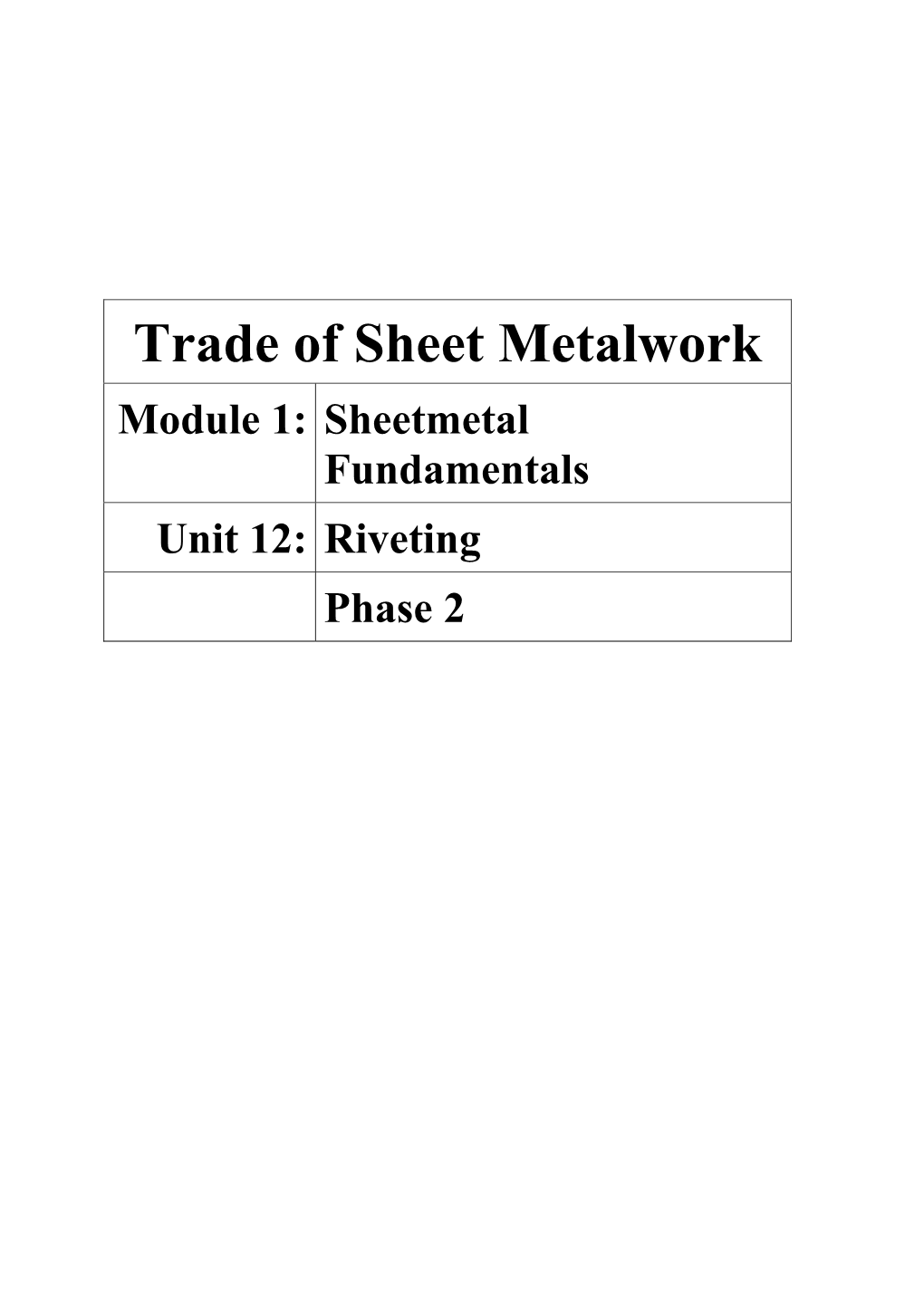 Sheetmetal Fundamentals Unit 12: Riveting Phase 2