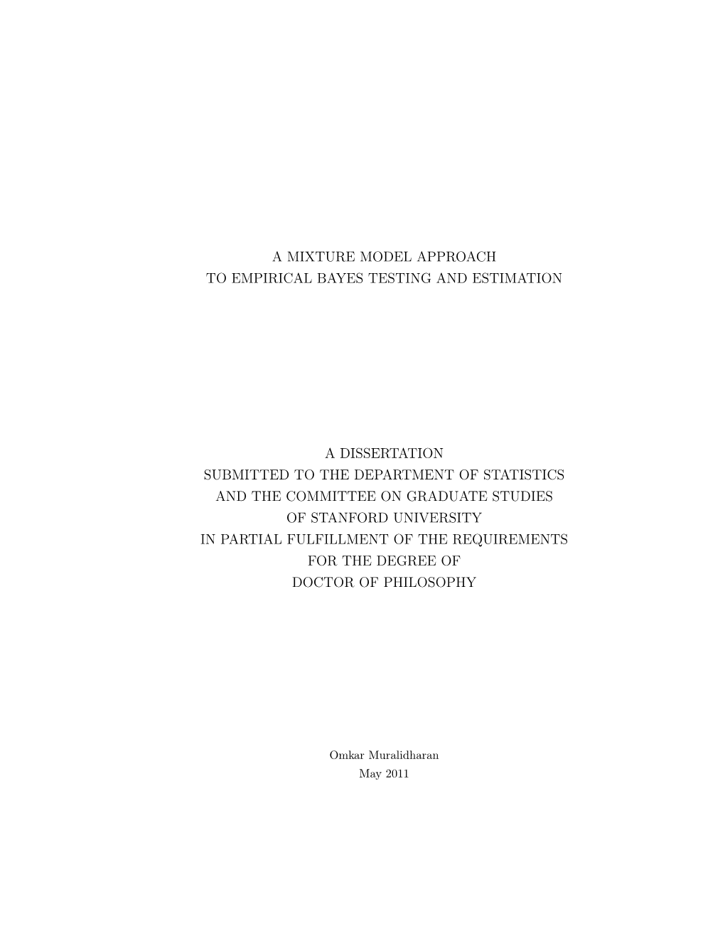 A Mixture Model Approach to Empirical Bayes Testing and Estimation a Dissertation Submitted to the Department of Statistics