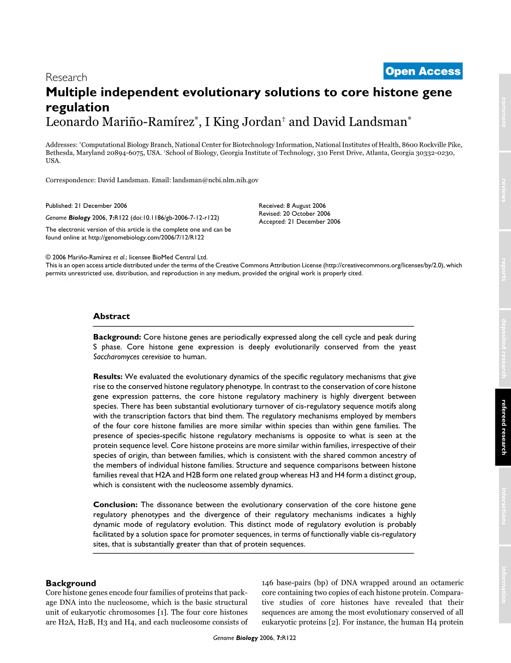 Multiple Independent Evolutionary Solutions to Core Histone Gene Comment Regulation Leonardo Mariño-Ramírez*, I King Jordan† and David Landsman*