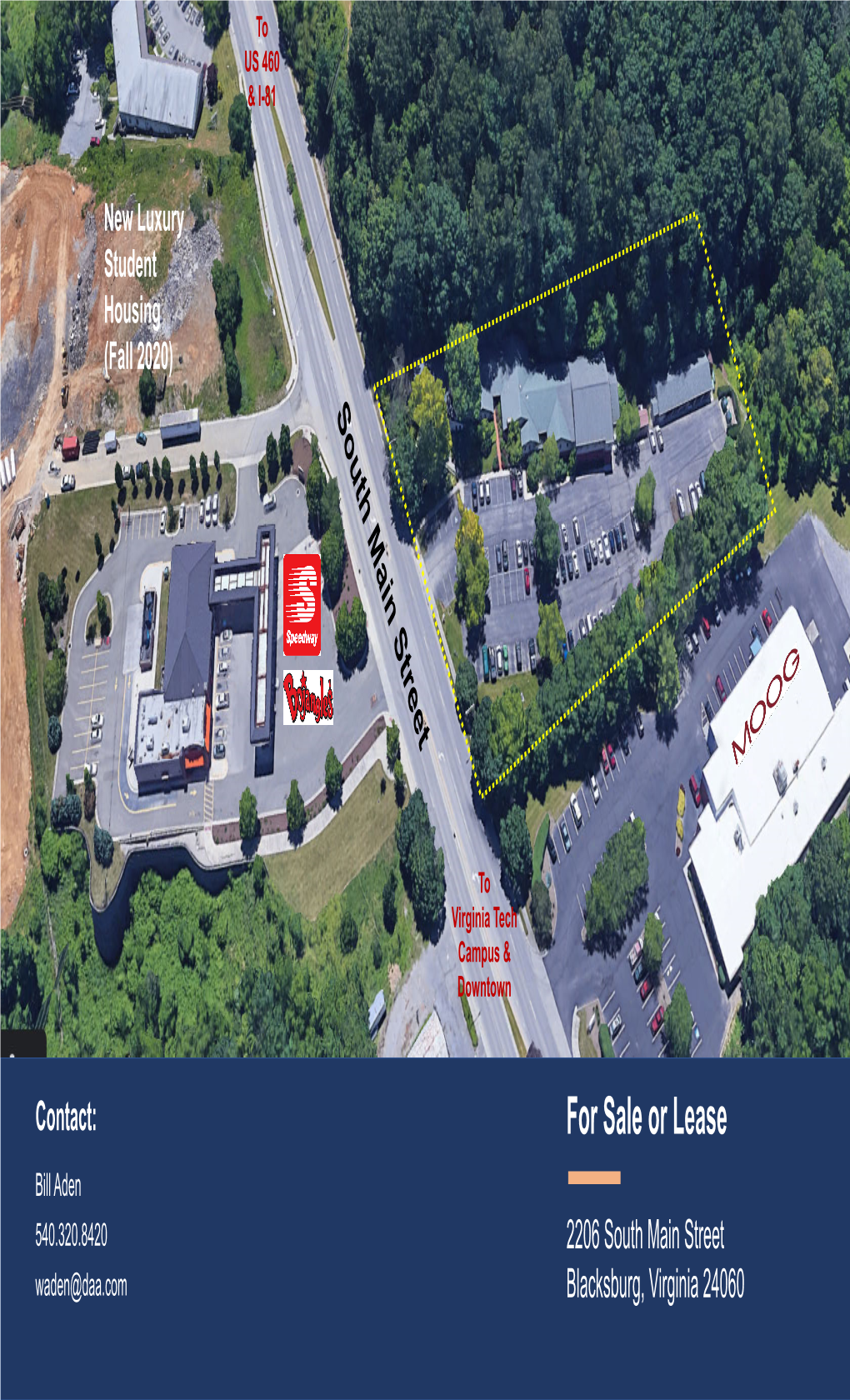 For Sale Or Lease Bill Aden 540.320.8420 2206 South Main Street Waden@Daa.Com Blacksburg, Virginia 24060 OPPORTUNITY to PURCHASE OR LEASE