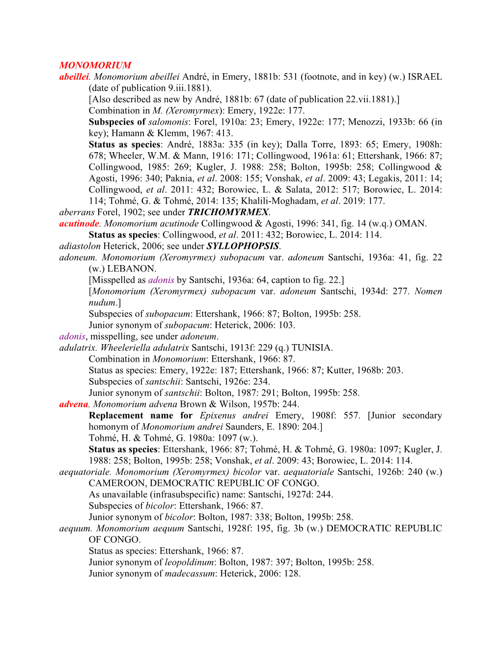 MONOMORIUM Abeillei. Monomorium Abeillei André, in Emery, 1881B: 531 (Footnote, and in Key) (W.) ISRAEL (Date of Publication 9.Iii.1881)