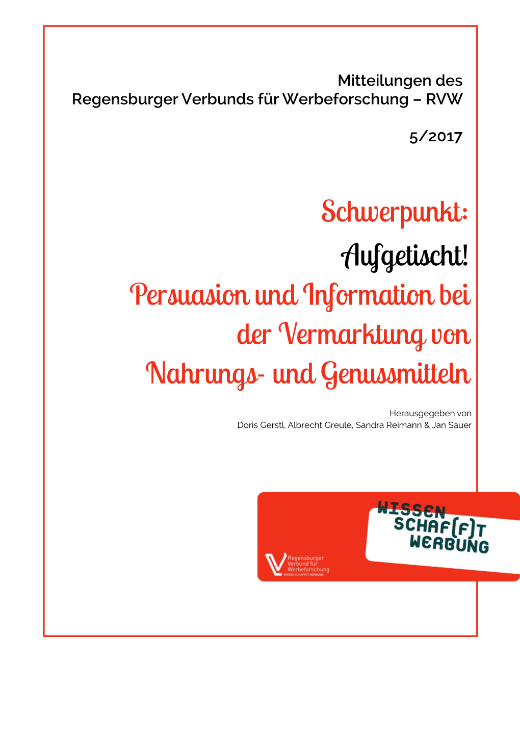 Aufgetischt! Persuasion Und Information Bei Der Vermarktung Von Nahrungs- Und Genussmitteln