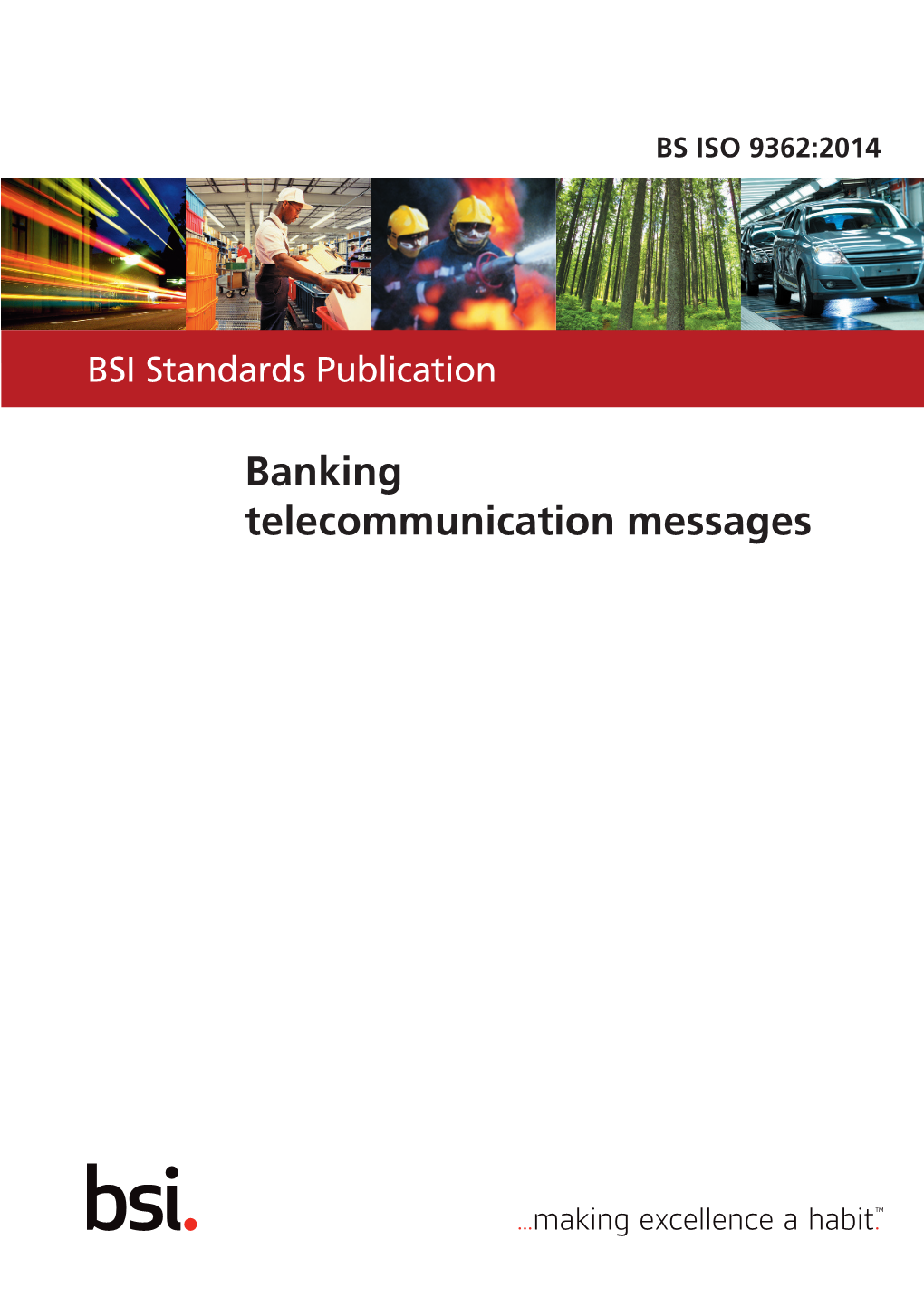 Banking — Banking Telecommunication Messages — Business Identifier Code (BIC) BS ISO 9362:2014 BRITISH STANDARD