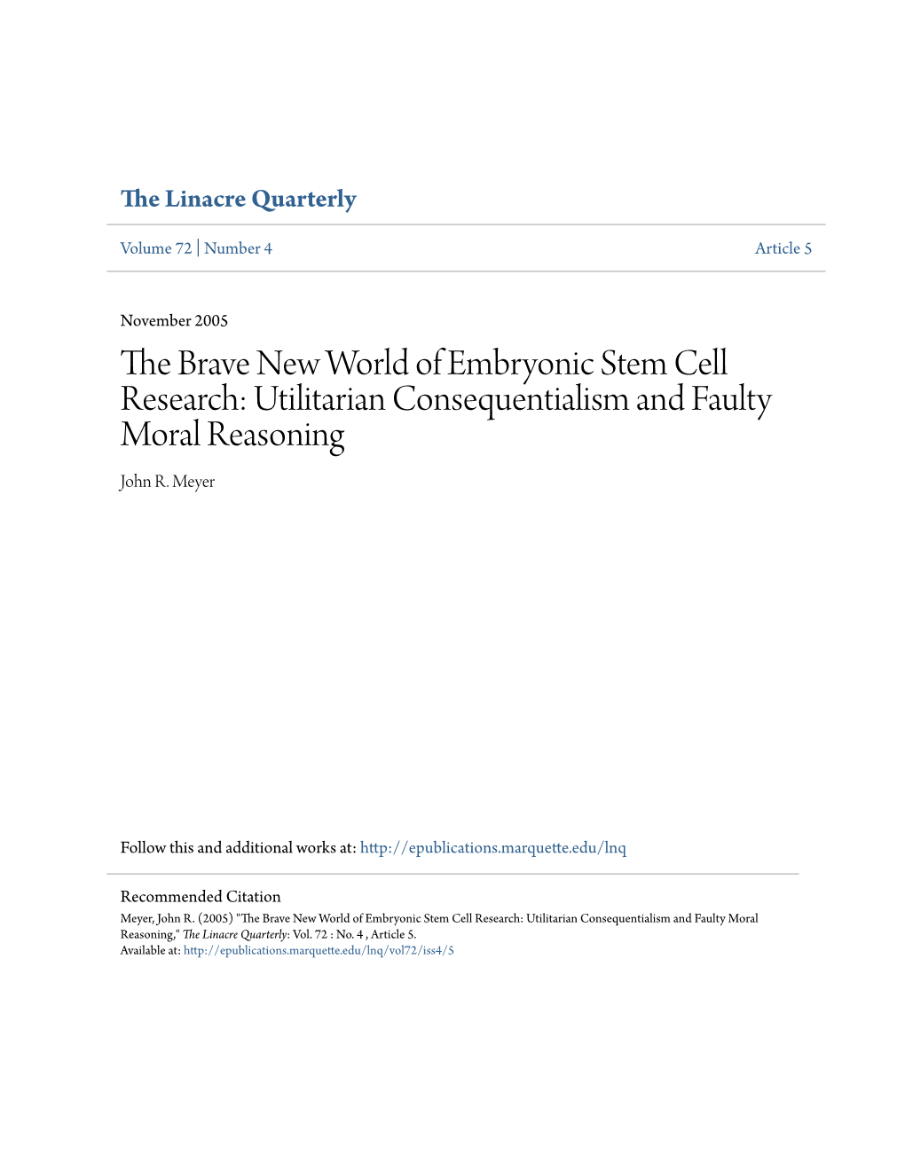 The Brave New World of Embryonic Stem Cell Research: Utilitarian Consequentialism and Faulty Moral Reasoning