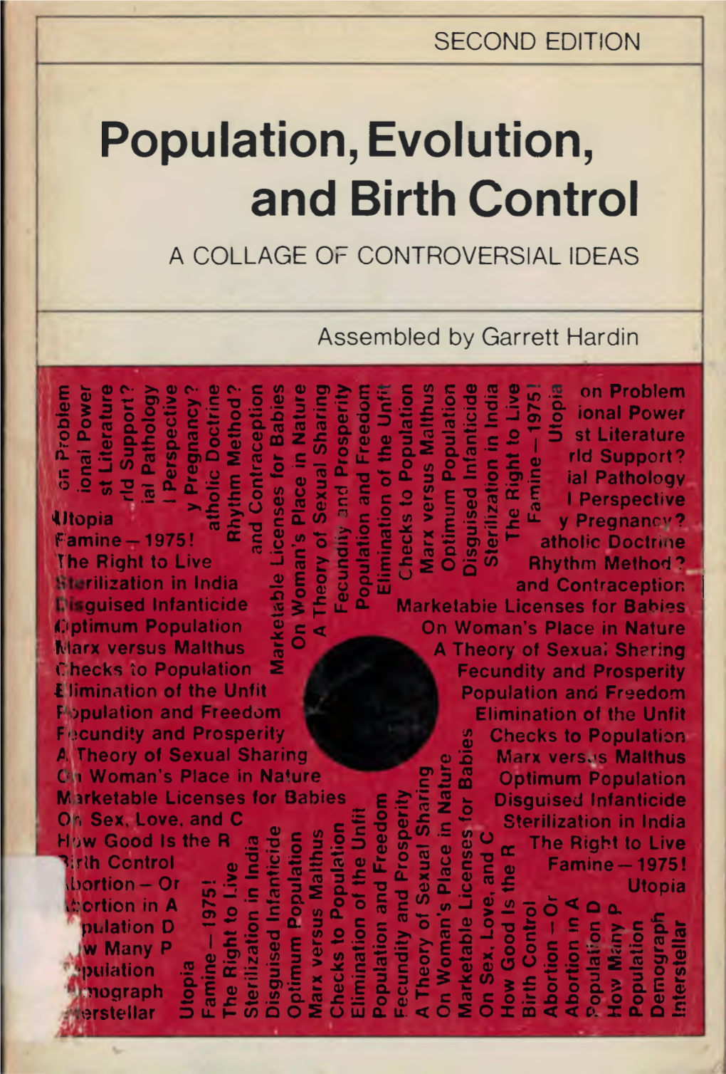 Population, Evolution, and Birth Control a COLLAGE of CONTROVERSIAL IDEAS
