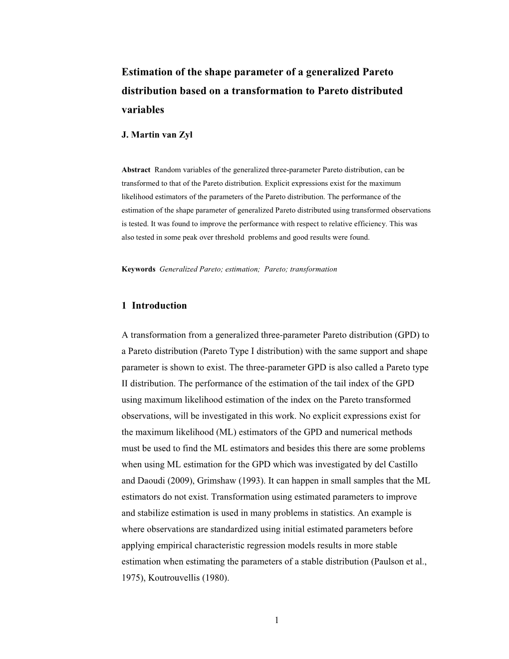 Estimation of the Shape Parameter of a Generalized Pareto Distribution Based on a Transformation to Pareto Distributed Variables