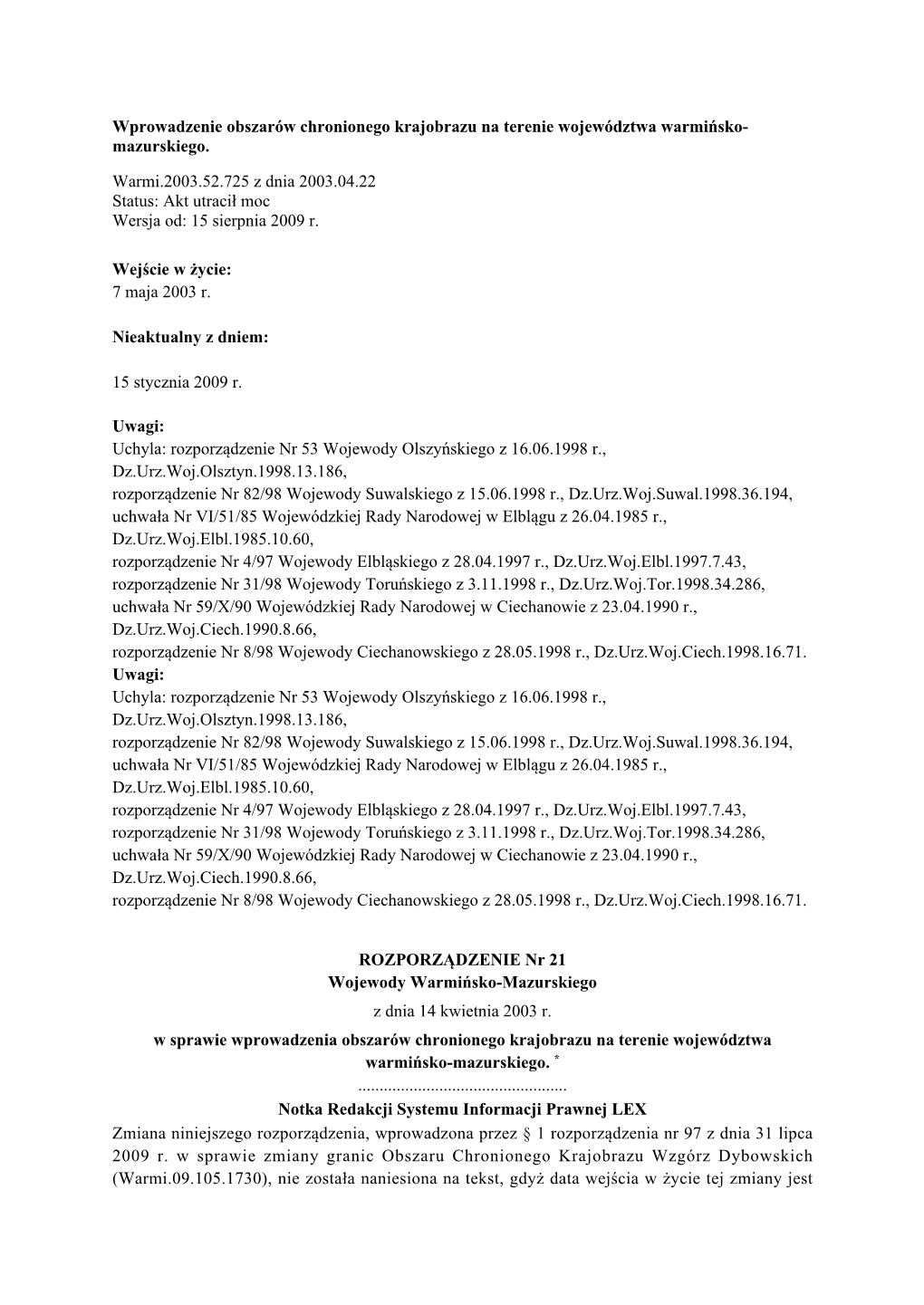 Wprowadzenie Obszarów Chronionego Krajobrazu Na Terenie Województwa Warmińsko- Mazurskiego. Warmi.2003.52.725 Z Dnia 2003.04