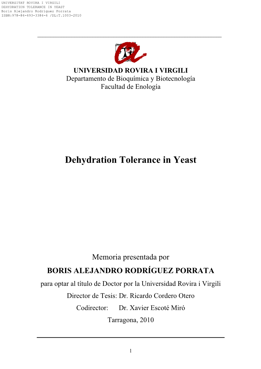 DEHYDRATION TOLERANCE in YEAST Boris Alejandro Rodríguez Porrata ISBN:978-84-693-3384-6 /DL:T.1003-2010
