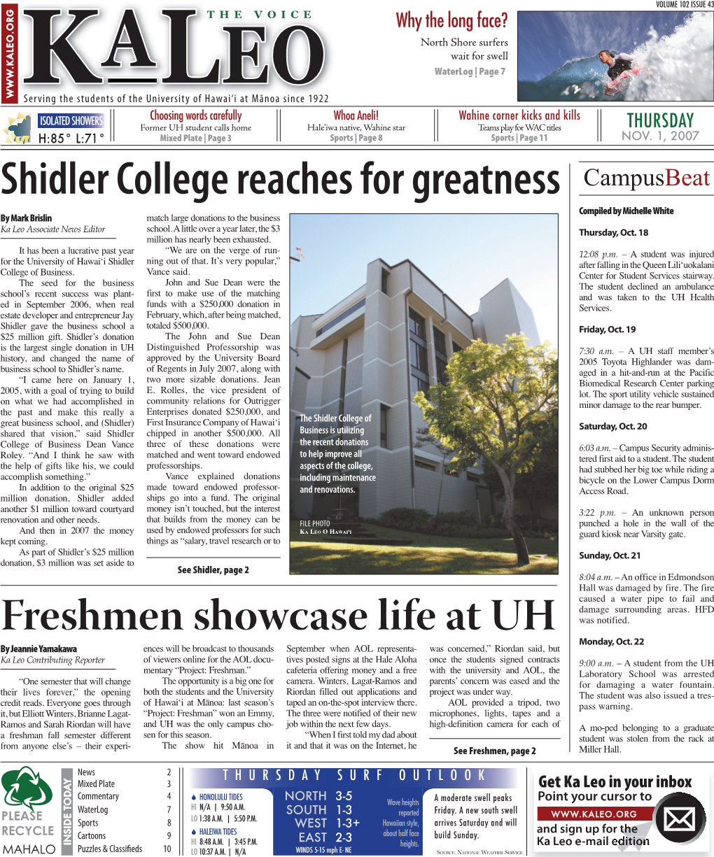 Shidler College Reaches for Greatness Campusbeat Compiled by Michelle White by Mark Brislin Match Large Donations to the Business Ka Leo Associate News Editor School