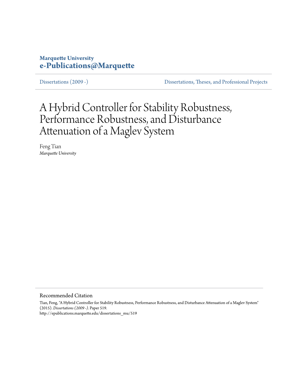 A Hybrid Controller for Stability Robustness, Performance Robustness, and Disturbance Attenuation of a Maglev System Feng Tian Marquette University