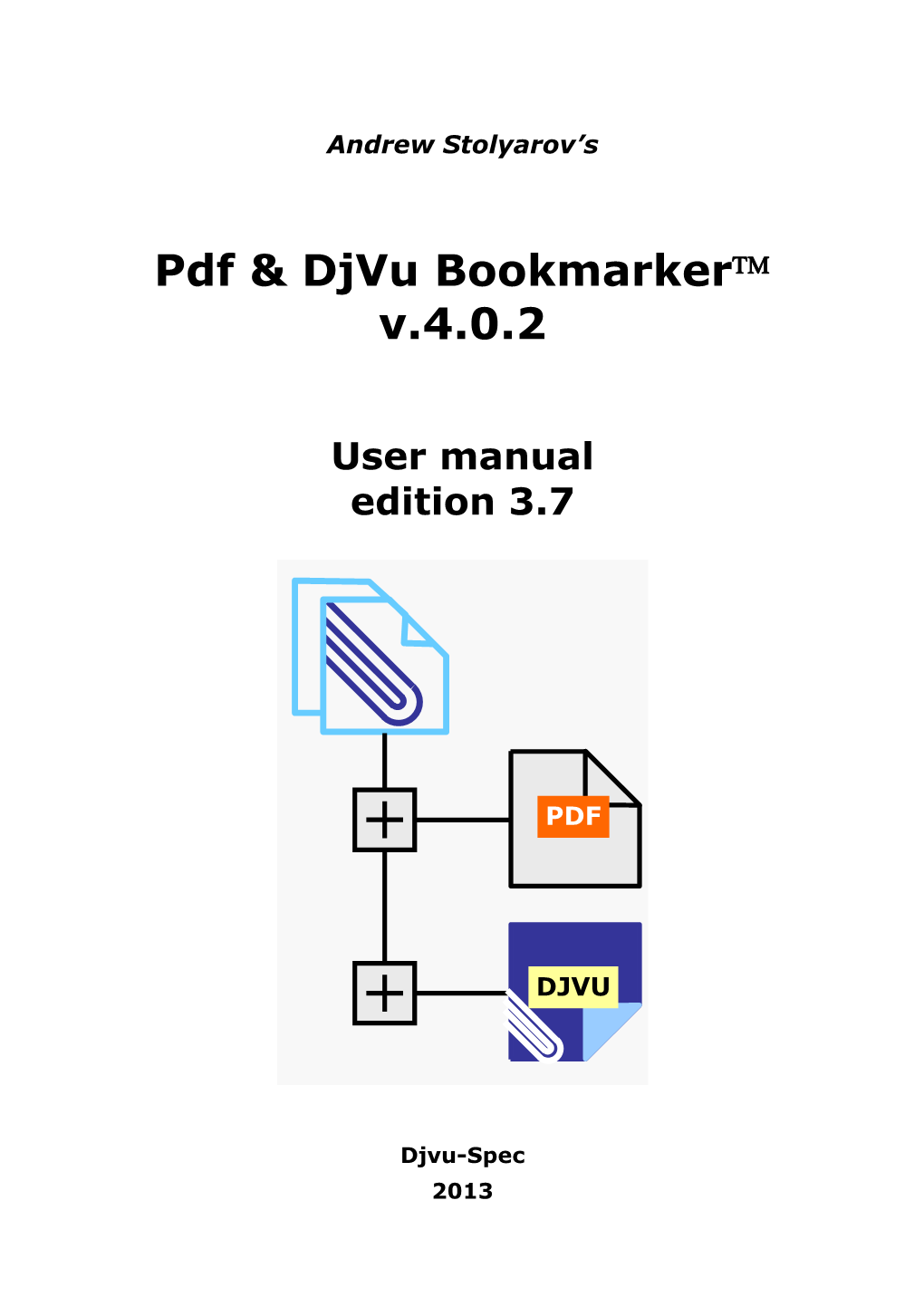 Pdf & Djvu Bookmarker V.4 0.2. User Manual Edition