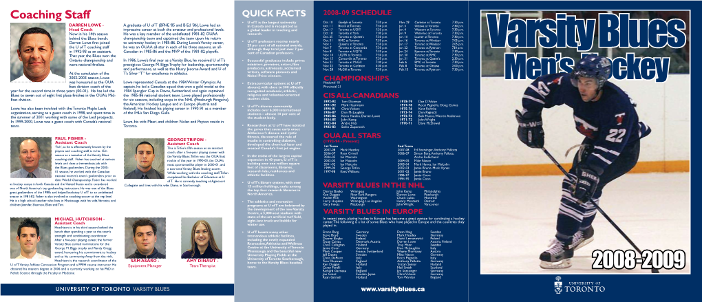 Coaching Staff Quick Facts 2008-09 Schedule • U of T Is the Largest University Oct