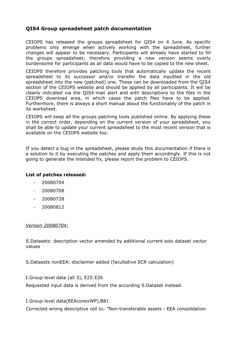 QIS4 Group Spreadsheet Patch Documentation 20080812 (Revised 12 August)