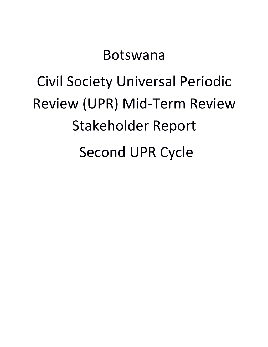 Civil Society Universal Periodic Review (UPR) Mid-Term Review Stakeholder Report