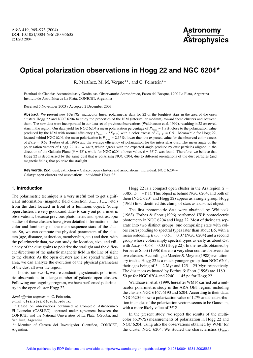 Optical Polarization Observations in Hogg 22 and NGC 6204