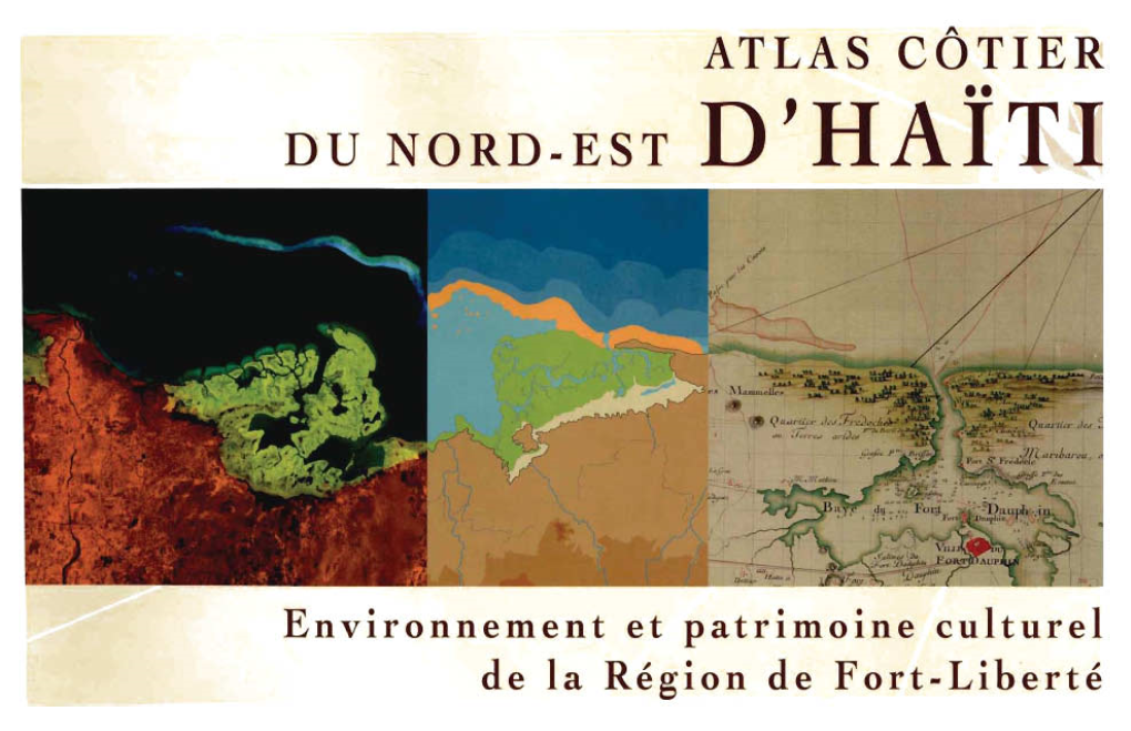 ATLAS COTIER DU NORD-EST D'haiti Environnement Et Patrimoine Cultuœl De La Région De Fort-Libet"Té