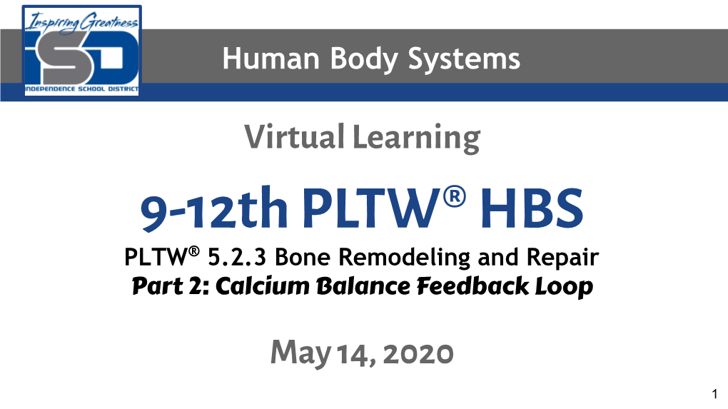 Reference: PLTW® 5.2.3 Bone Remodeling and Repair)