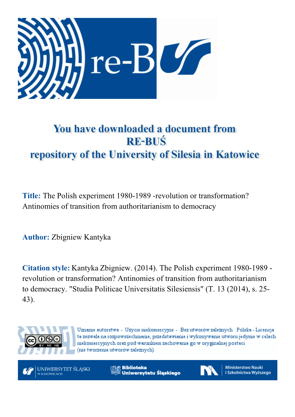 Title: the Polish Experiment 1980-1989 -Revolution Or Transformation? Antinomies of Transition from Authoritarianism to Democracy