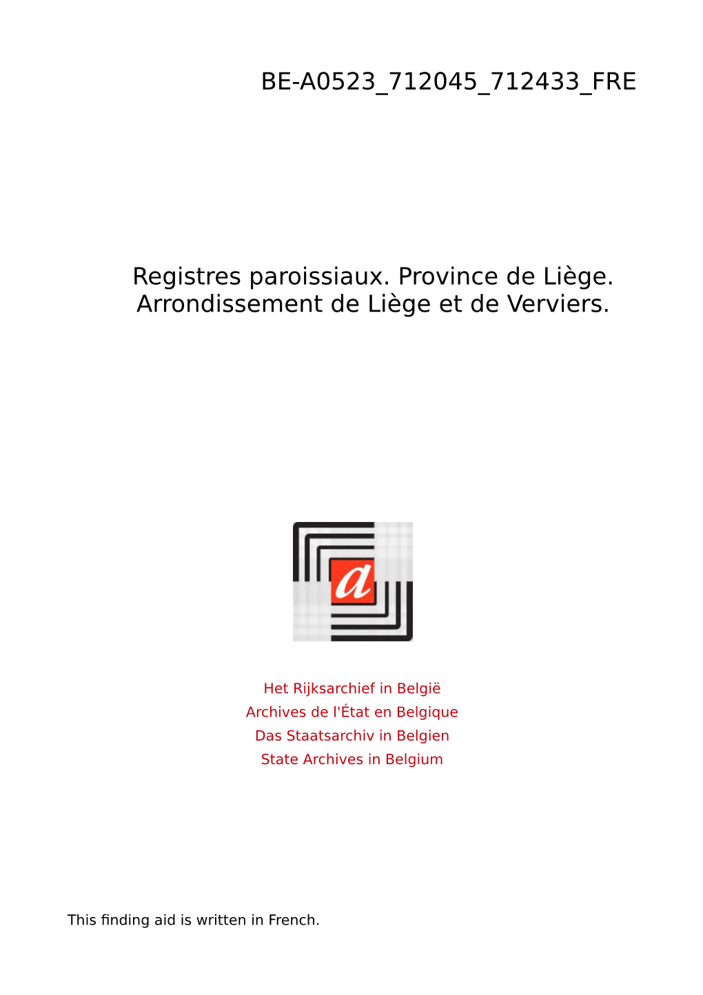 Registres Paroissiaux. Province De Liège. Arrondissements De Liège Et De Verviers