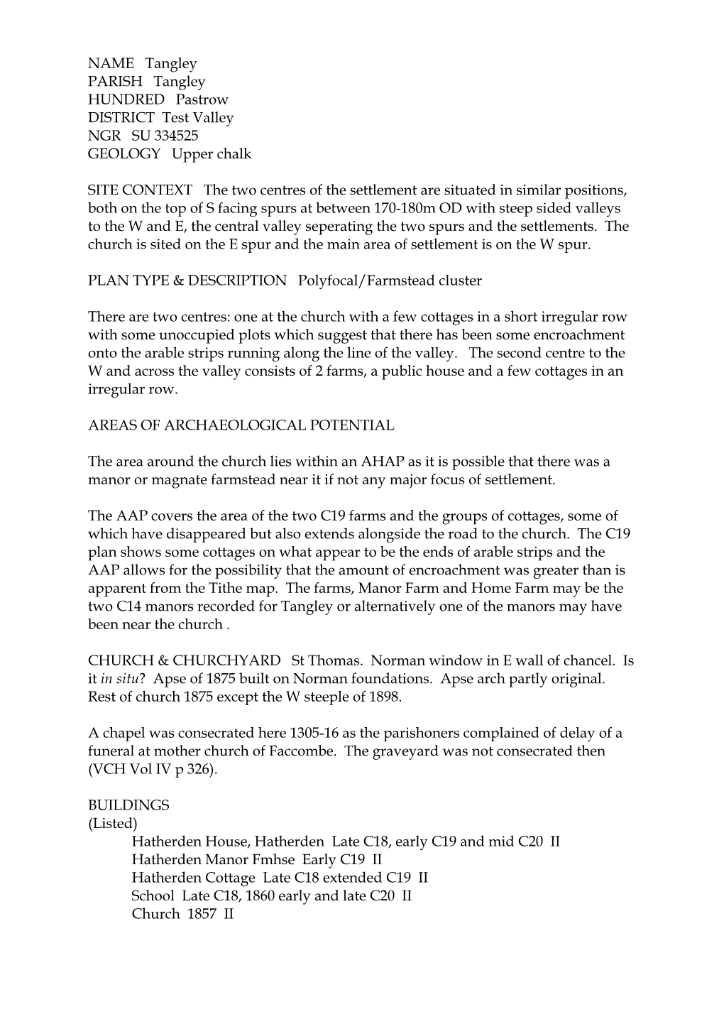 NAME Tangley PARISH Tangley HUNDRED Pastrow DISTRICT Test Valley NGR SU 334525 GEOLOGY Upper Chalk