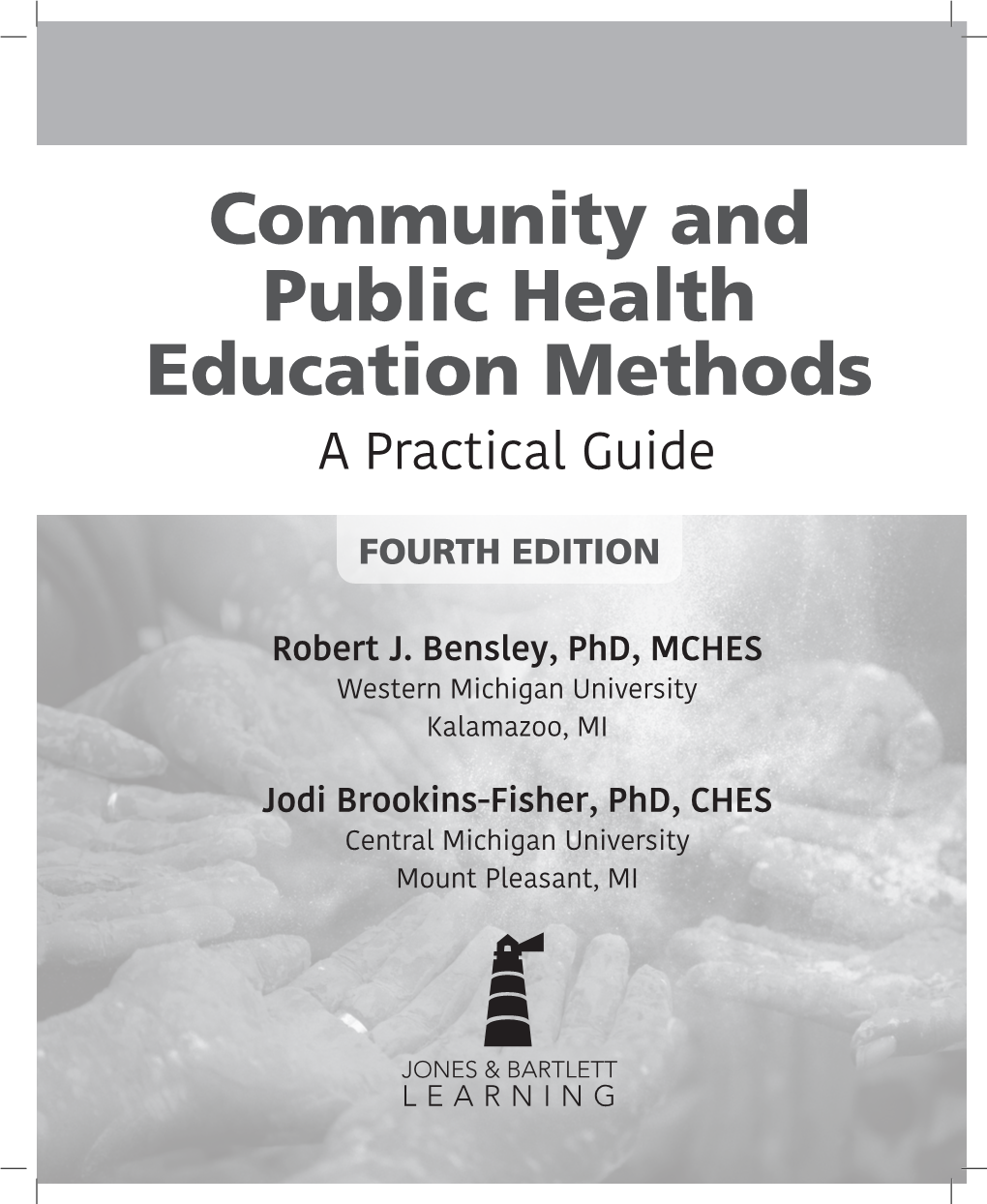 Community and Public Health Education Methods a Practical Guide