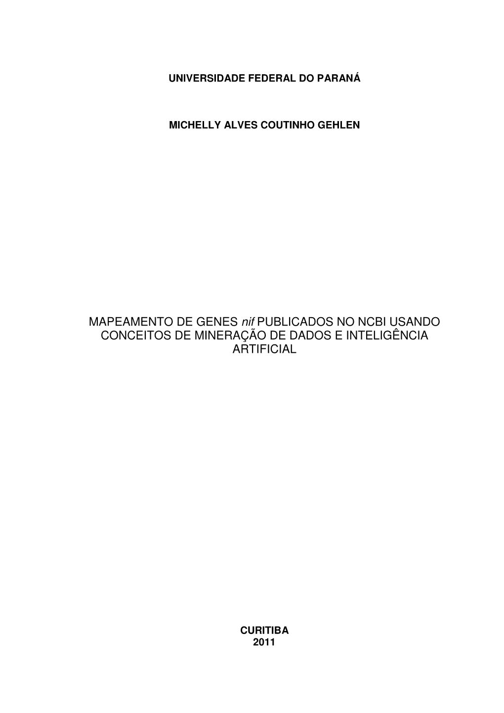 MAPEAMENTO DE GENES Nif PUBLICADOS NO NCBI USANDO CONCEITOS DE MINERAÇÃO DE DADOS E INTELIGÊNCIA ARTIFICIAL