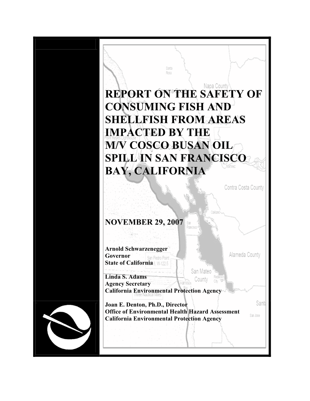 Report on the Safety of Consuming Fish and Shellfish from Areas Impacted by the M/V Cosco Busan Oil Spill in San Francisco Bay, California