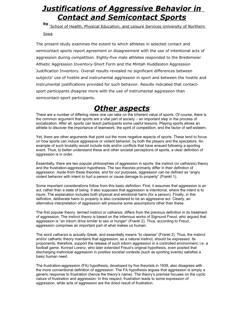 Justifications of Aggressive Behavior in Contact and Semicontact Sports by 1 School of Health, Physical Education, and Leisure Services University of Northern Iowa