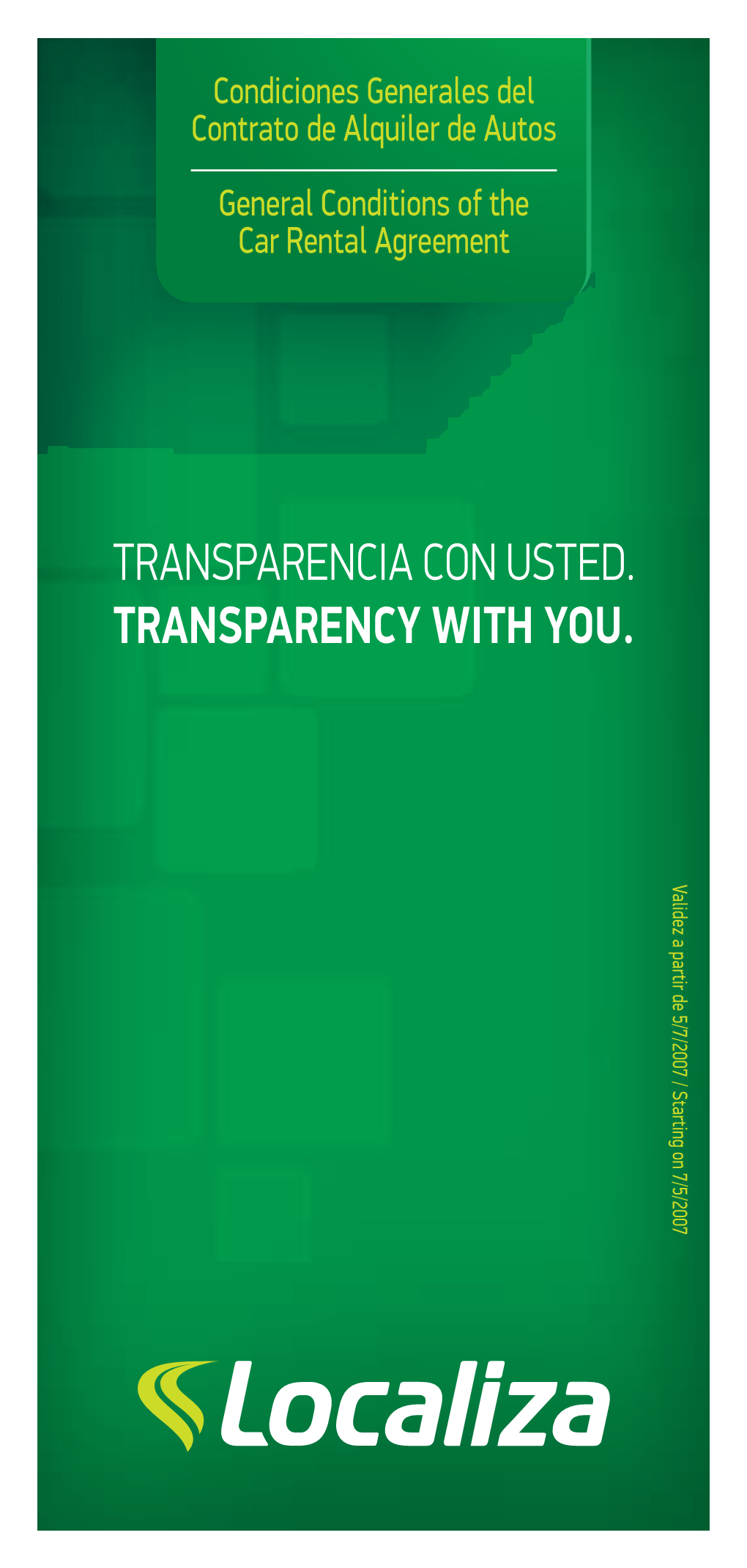TRANSPARENCIA CON USTED. TRANSPARENCY with YOU. Validez a Partir De 5/7/2007 / Starting on 7/5/2007