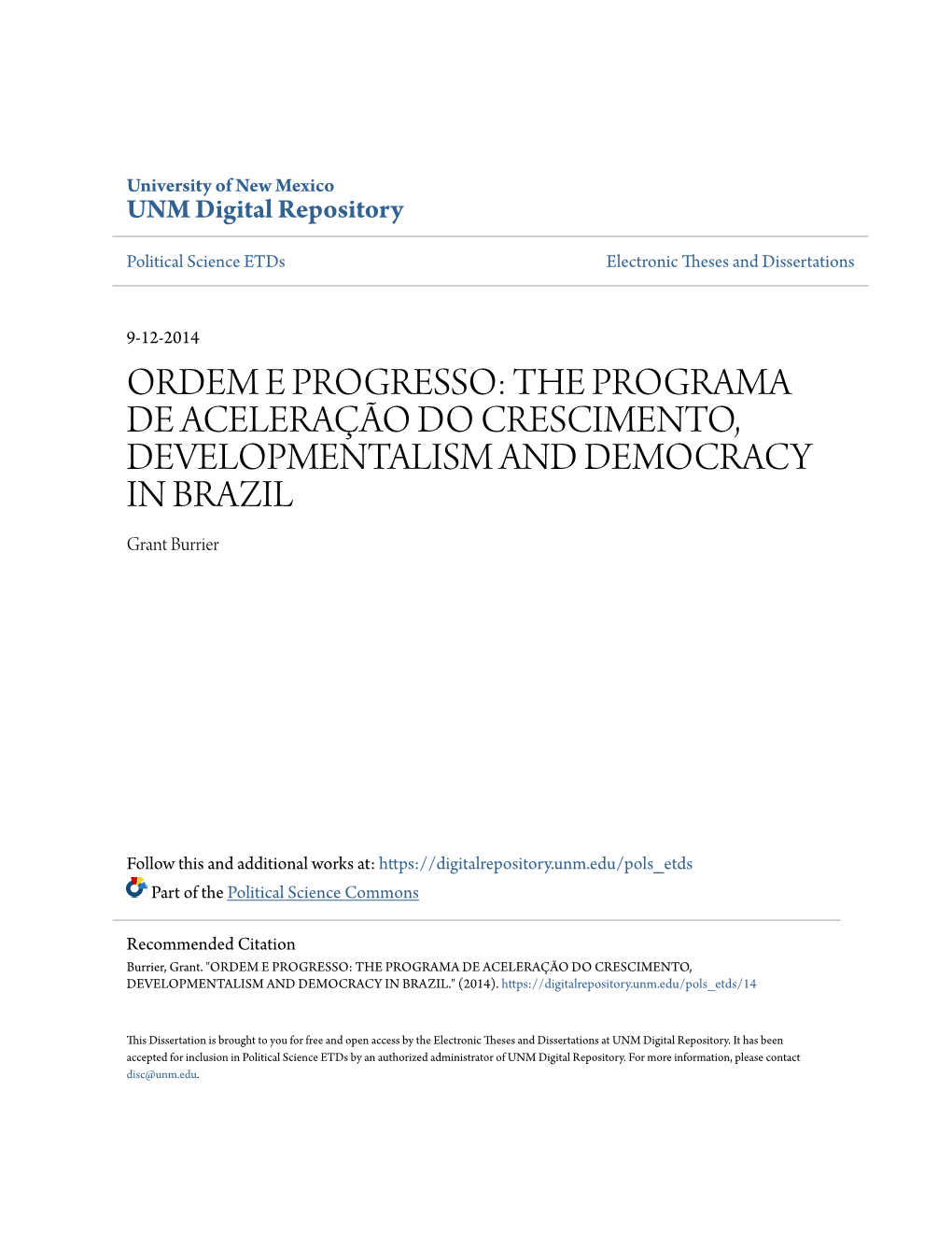 ORDEM E PROGRESSO: the PROGRAMA DE ACELERAÇÃO DO CRESCIMENTO, DEVELOPMENTALISM and DEMOCRACY in BRAZIL Grant Burrier