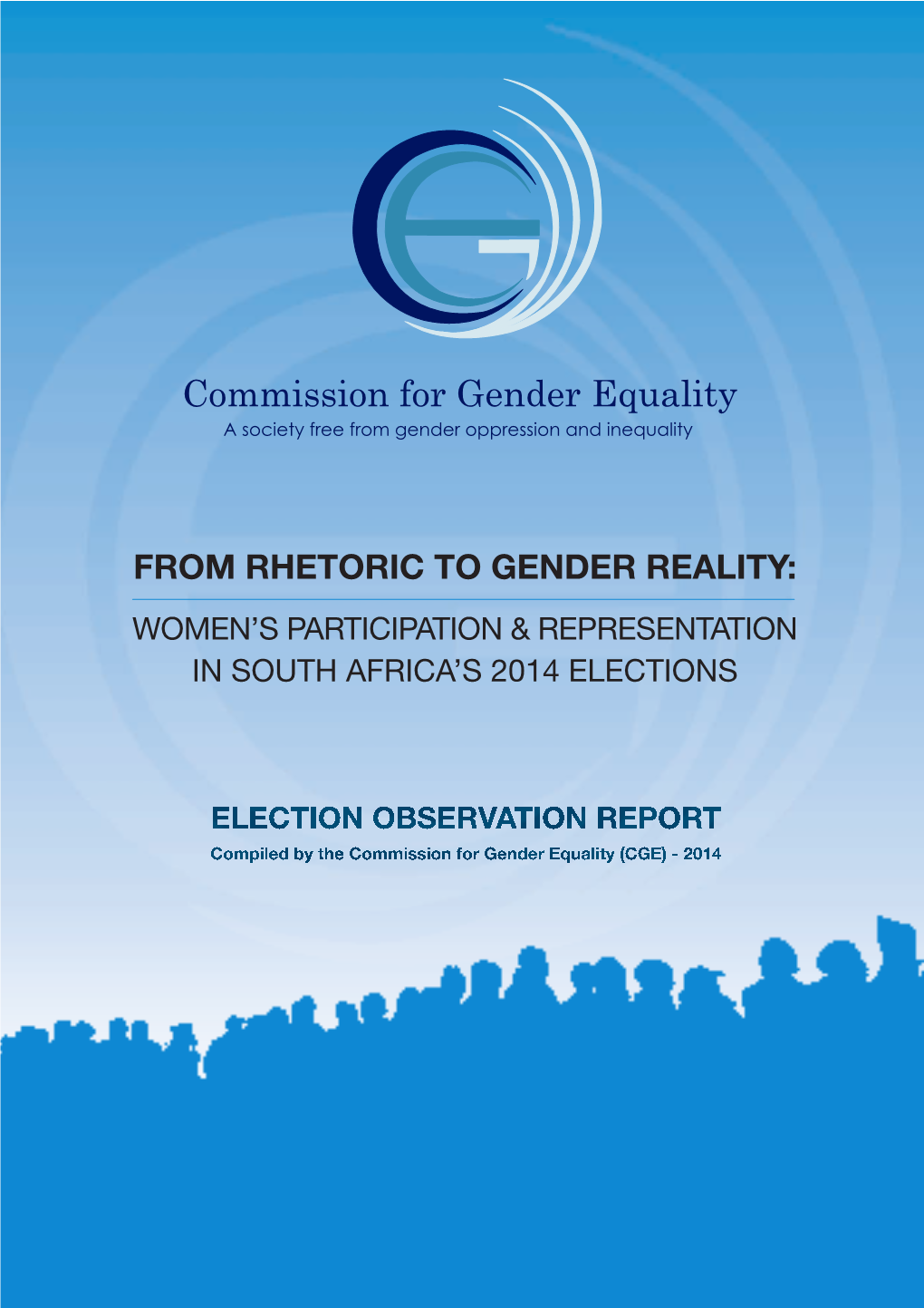 From Rhetoric to Gender Reality: Women’S Participation & Representation in South Africa’S 2014 Elections