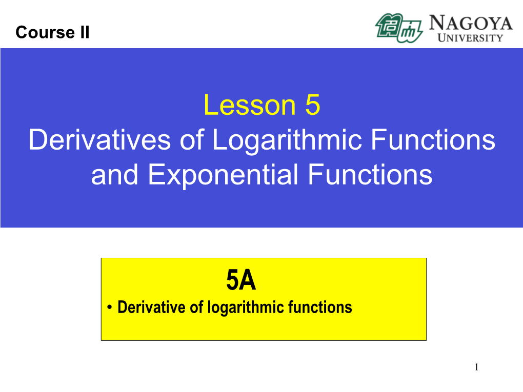 Lesson 5 Derivatives of Logarithmic Functions and Exponential Functions