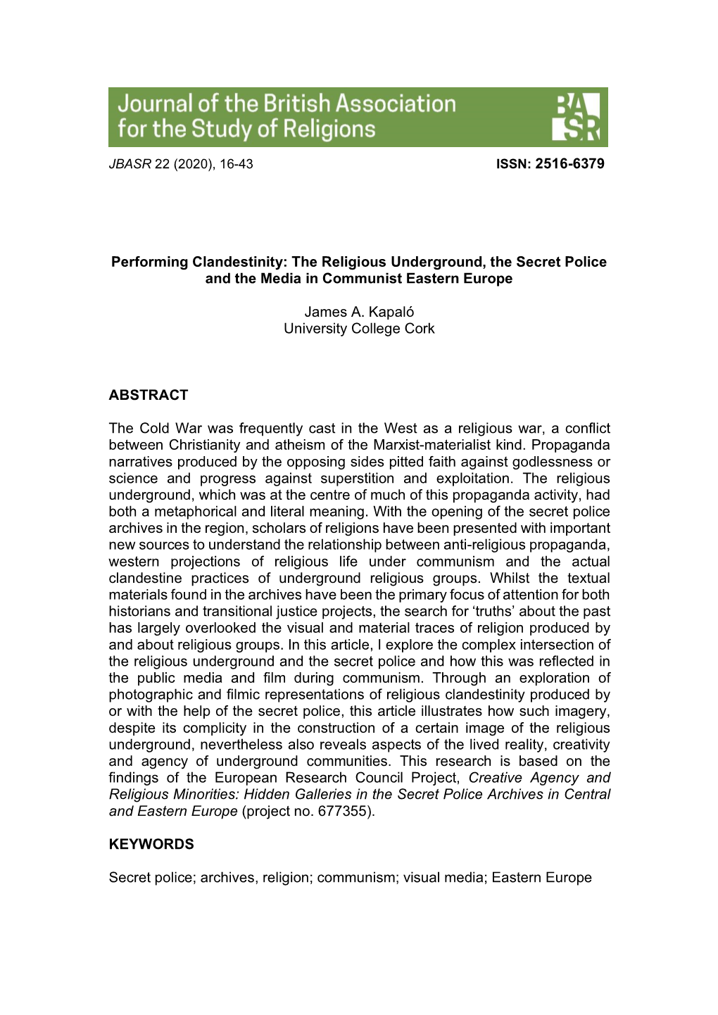 2516-6379 Performing Clandestinity: the Religious Underground, the Secret Police and the Media in Communist Eastern Europe