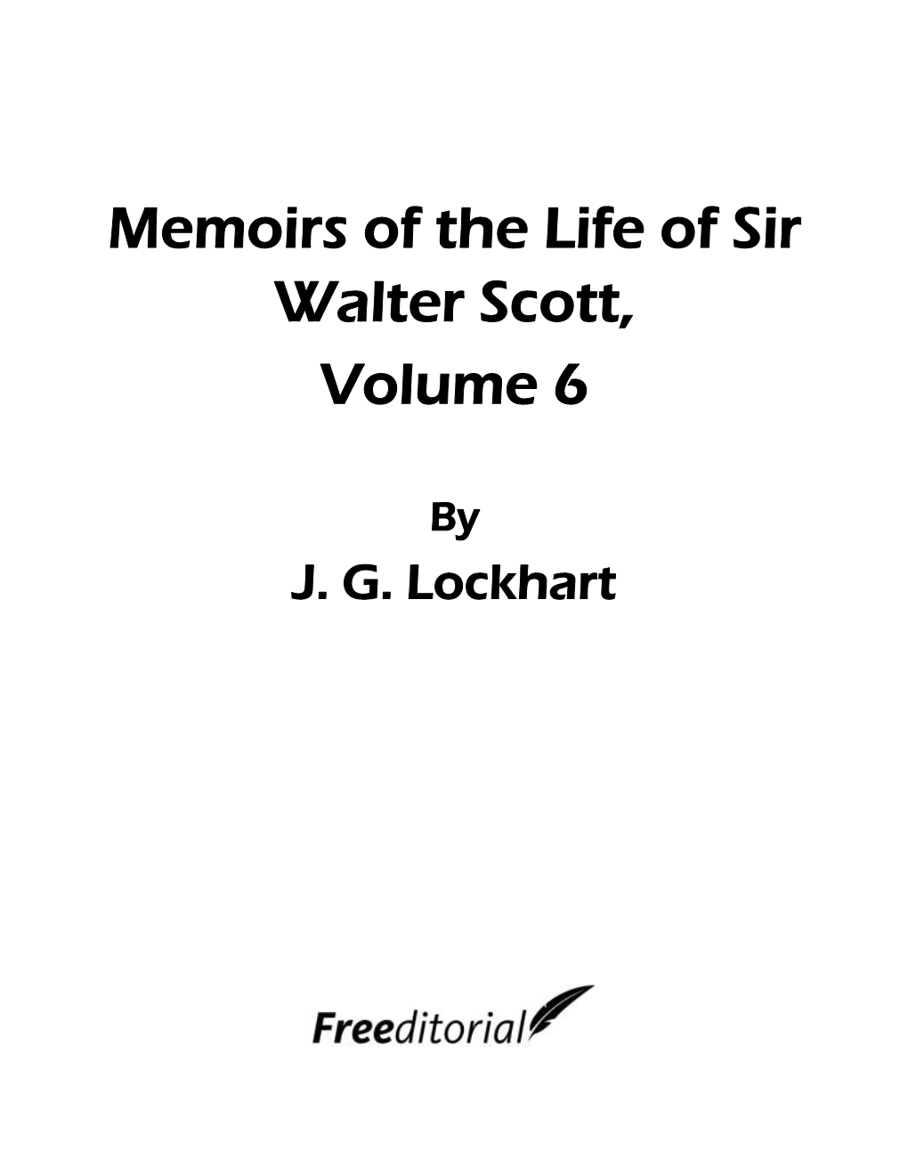 Memoirs of the Life of Sir Walter Scott, Volume 6