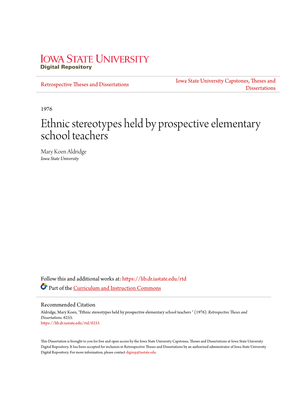 Ethnic Stereotypes Held by Prospective Elementary School Teachers Mary Koen Aldridge Iowa State University