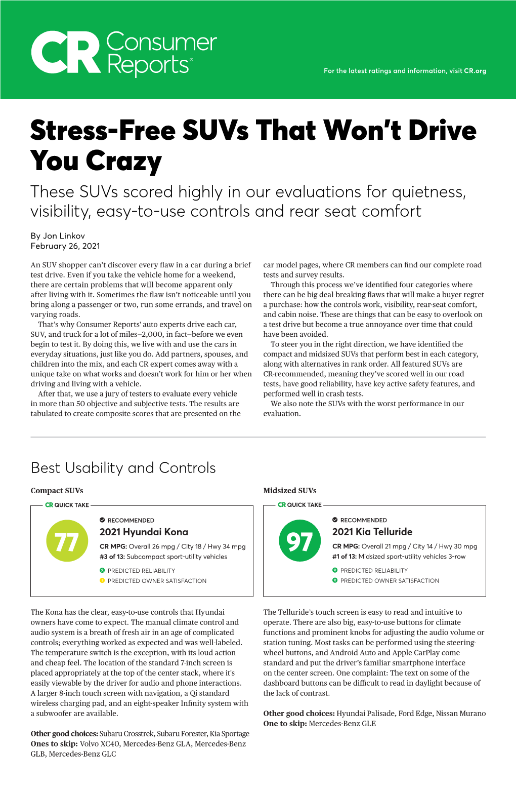 Stress-Free Suvs That Won't Drive You Crazy These Suvs Scored Highly in Our Evaluations for Quietness, Visibility, Easy-To-Use Controls and Rear Seat Comfort