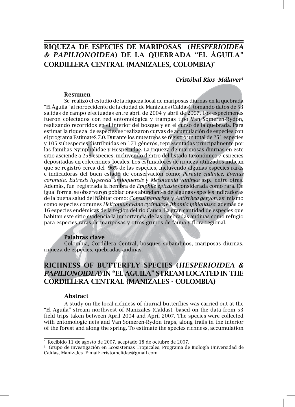 Riqueza De Especies De Mariposas (Hesperioidea & Papilionoidea) De La Quebrada “El Águila” Cordillera Central (Manizales, Colombia)*