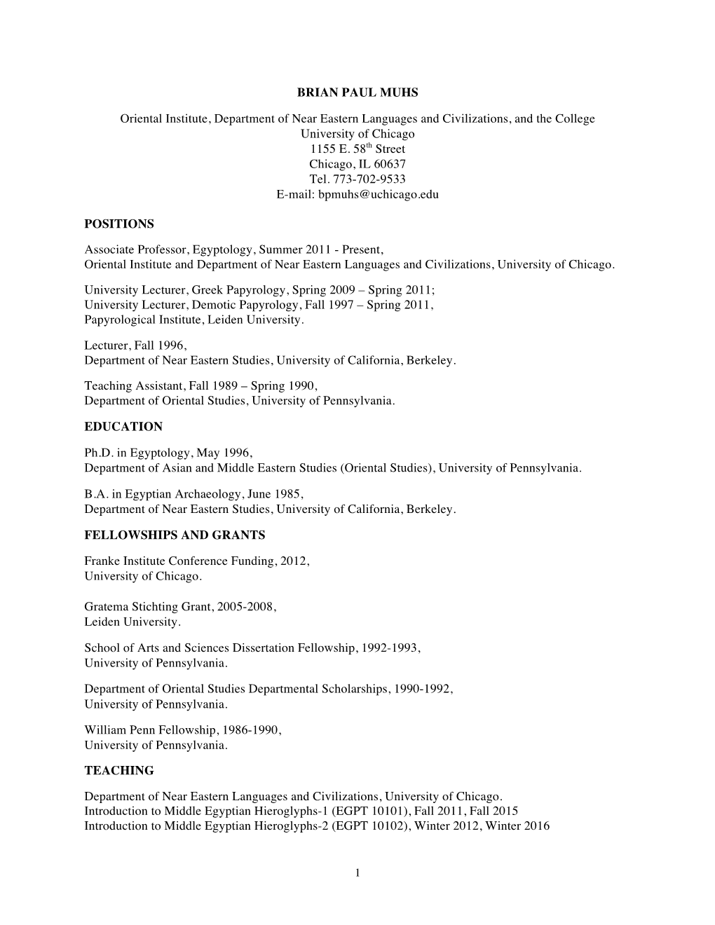 BRIAN PAUL MUHS Oriental Institute, Department of Near Eastern Languages and Civilizations, and the College University of Chic