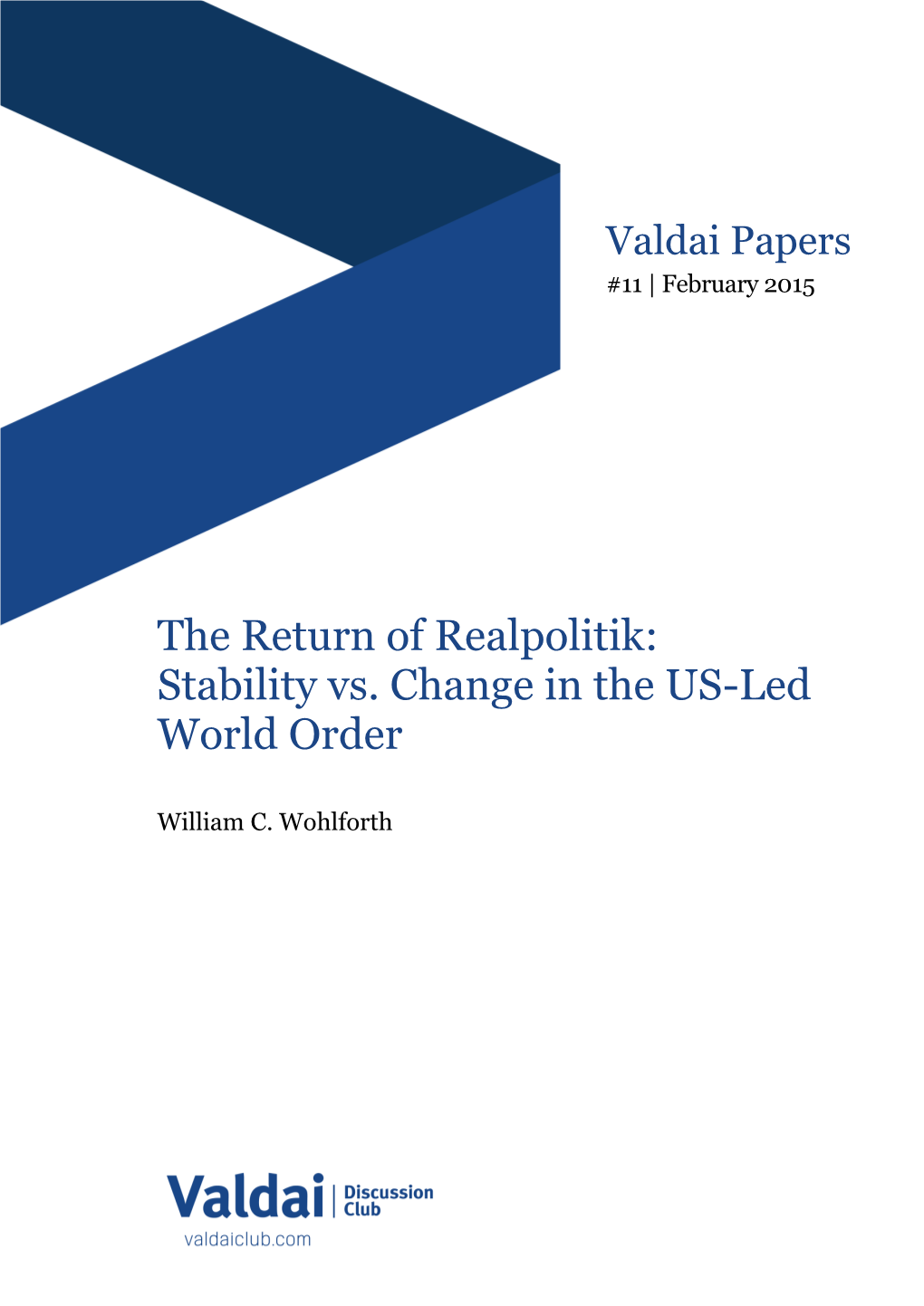 The Return of Realpolitik: Stability Vs. Change in the US-Led World Order